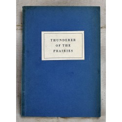 Thunderer Of The Prairies : A Selection Of Wartime Editorials And Cartoons 1941-1944